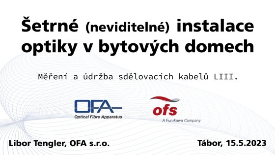 Měření a údržba sdělovacích kabelů LIII. – Tábor 2023 OFA s.r.o. prezentace Invisilight.